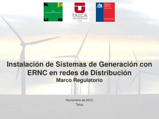 Instalación de Sistemas de Generación con ERNC en redes de Distribución Marco Regulatorio