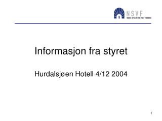 Informasjon fra styret