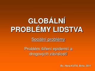 GLOBÁLNÍ PROBLÉMY LIDSTVA