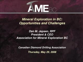 Mineral Exploration in BC: Opportunities and Challenges