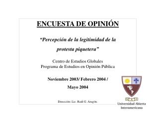 ENCUESTA DE OPINIÓN “ Percepción de la legitimidad de la protesta piquetera”