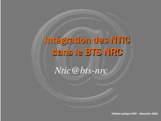 Intégration des NTIC dans le BTS NRC