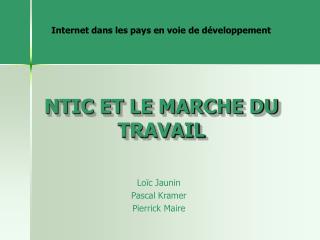 NTIC ET LE MARCHE DU TRAVAIL