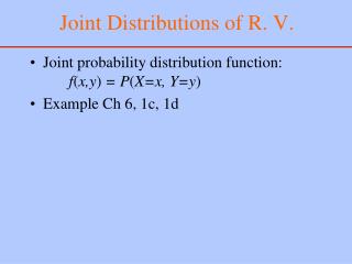 Joint Distributions of R. V.