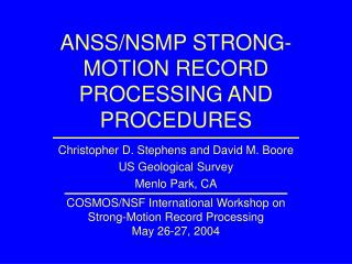 ANSS/NSMP STRONG-MOTION RECORD PROCESSING AND PROCEDURES