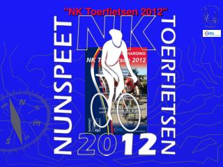 &quot;NK Toerfietsen 2012&quot;