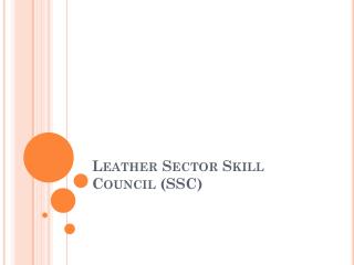 Leather Sector Skill Council (SSC)