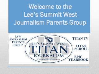 Welcome to the Lee’s Summit West Journalism Parents Group