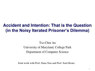 Accident and Intention: That is the Question (in the Noisy Iterated Prisoner’s Dilemma)