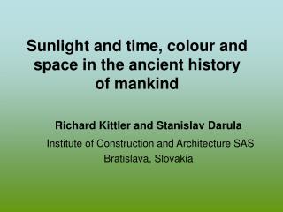 Sunlight and time, colour and space in the ancient history of mankind