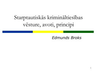 Starptautiskās krimināltiesības vēsture, avoti, principi