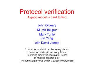 Protocol verification A good model is hard to find