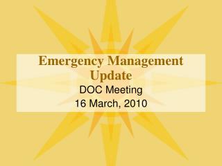 Emergency Management Update