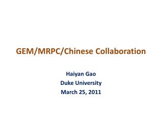 GEM/MRPC/Chinese Collaboration