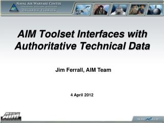 AIM Toolset Interfaces with Authoritative Technical Data