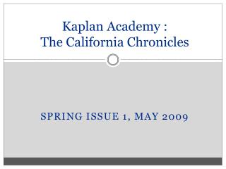 Kaplan Academy : The California Chronicles