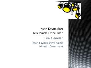 İnsan Kaynakları Tercihinde Öncelikler