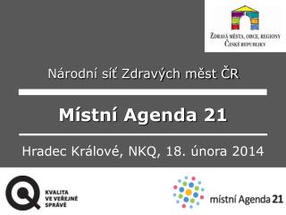 Národní síť Zdravých měst ČR Místní Agenda 21