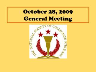 October 28, 2009 General Meeting