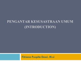 Pengantar Kesusastraan UMUM (introduction)