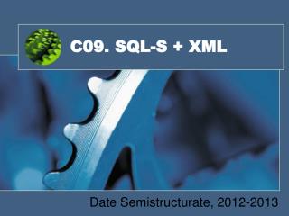 C09. SQL-S + XML