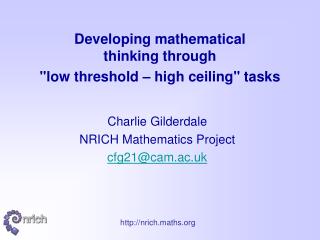 Developing mathematical thinking through &quot;low threshold – high ceiling&quot; tasks