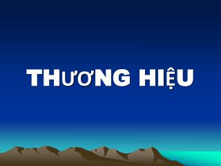 THƯƠNG HIỆU