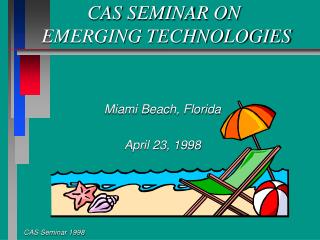 CAS SEMINAR ON EMERGING TECHNOLOGIES