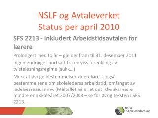 NSLF og Avtaleverket Status per april 2010