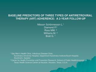 BASELINE PREDICTORS OF THREE TYPES OF ANTIRETROVIRAL THERAPY (ART) ADHERENCE: A 2-YEAR FOLLOW-UP