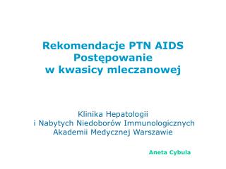 Rekomendacje PTN AIDS Postępowanie w kwasicy mleczanowej