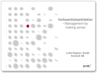 Verksamhetsarkitektur - Management by making sense