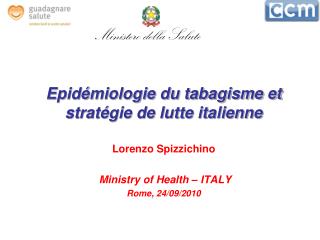 Epidémiologie du tabagisme et stratégie de lutte italienne Lorenzo Spizzichino
