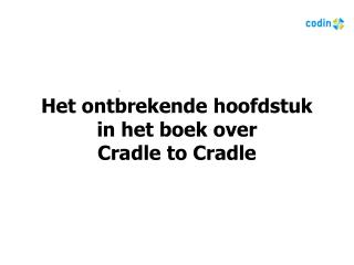 Het ontbrekende hoofdstuk in het boek over Cradle to Cradle