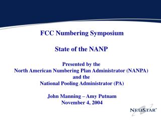 FCC Numbering Symposium State of the NANP Presented by the