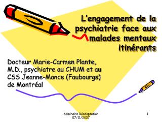 L’engagement de la psychiatrie face aux malades mentaux itinérants