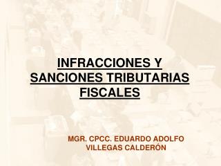 INFRACCIONES Y SANCIONES TRIBUTARIAS FISCALES