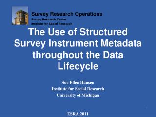 The Use of Structured Survey Instrument Metadata throughout the Data Lifecycle