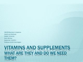 Vitamins and Supplements What Are They and Do We Need Them?