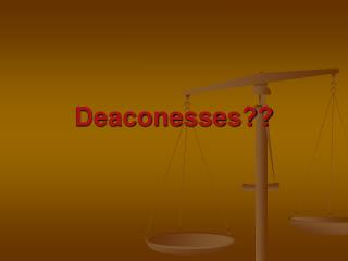 Deaconesses??