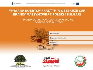 WYMIANA DOBRYCH PRAKTYK W OBSZARZE CSR BRANŻY MASZYNOWEJ Z POLSKI I BUŁGARII