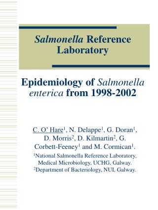 Salmonella Reference Laboratory Epidemiology of Salmonella enterica from 1998-2002