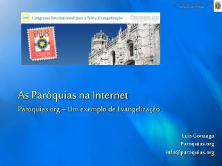As Paróquias na Internet Paroquias – Um exemplo de Evangelização