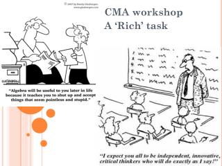 CMA workshop A ‘Rich’ task