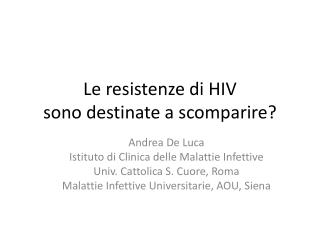 Le resistenze di HIV sono destinate a scomparire?