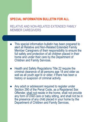 SPECIAL INFORMATION BULLETIN FOR ALL RELATIVE AND NON-RELATED EXTENDED FAMILY MEMBER CAREGIVERS