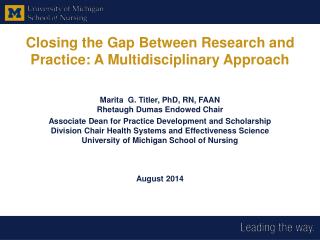 Closing the Gap Between Research and Practice: A Multidisciplinary Approach