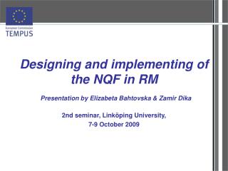 Designing and implementing of the NQF in RM