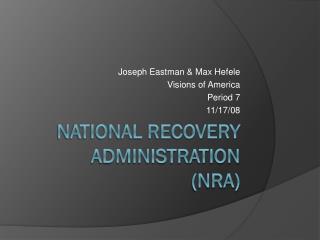 National Recovery Administration (NRA)