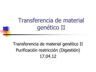 Transferencia de material genético II